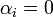 \alpha _{i}=0