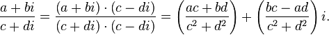 \,{\frac  {a+bi}{c+di}}={\frac  {\left(a+bi\right)\cdot \left(c-di\right)}{\left(c+di\right)\cdot \left(c-di\right)}}=\left({ac+bd \over c^{2}+d^{2}}\right)+\left({bc-ad \over c^{2}+d^{2}}\right)i.