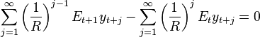 \sum _{{j=1}}^{{\infty }}\left({\frac  {1}{R}}\right)^{{j-1}}E_{{t+1}}y_{{t+j}}-\sum _{{j=1}}^{{\infty }}\left({\frac  {1}{R}}\right)^{{j}}E_{{t}}y_{{t+j}}=0