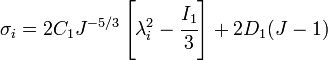 \sigma _{i}=2C_{1}J^{{-5/3}}\left[\lambda _{i}^{2}-{\cfrac  {I_{1}}{3}}\right]+2D_{1}(J-1)