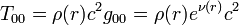 T_{{00}}=\rho (r)c^{2}g_{{00}}=\rho (r)e^{{\nu (r)}}c^{2}\;