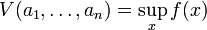 V(a_{1},\ldots ,a_{n})=\sup \limits _{x}f(x)