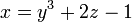 x=y^{3}+2z-1