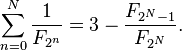 \sum _{{n=0}}^{N}{\frac  {1}{F_{{2^{n}}}}}=3-{\frac  {F_{{2^{N}-1}}}{F_{{2^{N}}}}}.