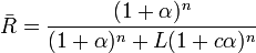 {\bar  {R}}={\frac  {(1+\alpha )^{n}}{(1+\alpha )^{n}+L(1+c\alpha )^{n}}}