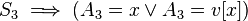 S_{3}\implies (A_{3}=x\lor A_{3}=v[x])