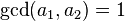 \gcd(a_{1},a_{2})=1