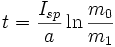 t={\frac  {I_{{sp}}}{a}}\ln {\frac  {m_{0}}{m_{1}}}