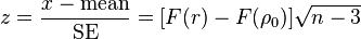 z={\frac  {x-{\text{mean}}}{{\text{SE}}}}=[F(r)-F(\rho _{0})]{\sqrt  {n-3}}