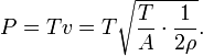 P=Tv=T{\sqrt  {{\frac  {T}{A}}\cdot {\frac  {1}{2\rho }}}}.