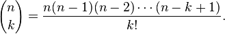 {n \choose k}={n(n-1)(n-2)\cdots (n-k+1) \over k!}.