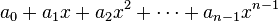 a_{0}+a_{1}x+a_{2}x^{2}+\cdots +a_{{n-1}}x^{{n-1}}