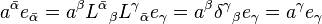 a^{{\bar  {\alpha }}}e_{{\bar  {\alpha }}}=a^{\beta }L^{{\bar  {\alpha }}}{}_{\beta }L^{\gamma }{}_{{\bar  {\alpha }}}e_{\gamma }=a^{\beta }\delta ^{\gamma }{}_{\beta }e_{\gamma }=a^{\gamma }e_{\gamma }