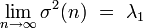 \lim _{{n\rightarrow \infty }}\sigma ^{2}(n)~=~\lambda _{1}