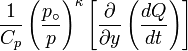 {\frac  {1}{C_{p}}}\left({\frac  {p_{\circ }}{p}}\right)^{\kappa }\left[{\frac  {\partial }{\partial y}}\left({\frac  {dQ}{dt}}\right)\right]