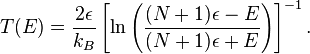 T(E)={\frac  {2\epsilon }{k_{B}}}\left[\ln \left({\frac  {(N+1)\epsilon -E}{(N+1)\epsilon +E}}\right)\right]^{{-1}}.