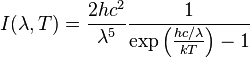 I(\lambda ,T)={\frac  {2hc^{2}}{\lambda ^{5}}}{\frac  {1}{\exp \left({\frac  {hc/\lambda }{kT}}\right)-1}}