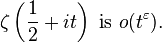 \zeta \left({\frac  12}+it\right){\mbox{ is }}o(t^{\varepsilon }).