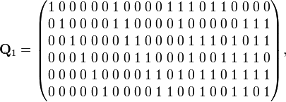 {\mathbf  {Q}}_{1}={\begin{pmatrix}1\;0\;0\;0\;0\;0\;1\;0\;0\;0\;0\;1\;1\;1\;0\;1\;1\;0\;0\;0\;0\\0\;1\;0\;0\;0\;0\;1\;1\;0\;0\;0\;0\;1\;0\;0\;0\;0\;0\;1\;1\;1\\0\;0\;1\;0\;0\;0\;0\;1\;1\;0\;0\;0\;0\;1\;1\;1\;0\;1\;0\;1\;1\\0\;0\;0\;1\;0\;0\;0\;0\;1\;1\;0\;0\;0\;1\;0\;0\;1\;1\;1\;1\;0\\0\;0\;0\;0\;1\;0\;0\;0\;0\;1\;1\;0\;1\;0\;1\;1\;0\;1\;1\;1\;1\\0\;0\;0\;0\;0\;1\;0\;0\;0\;0\;1\;1\;0\;0\;1\;0\;0\;1\;1\;0\;1\end{pmatrix}},