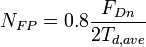 N_{{FP}}=0.8{F_{{Dn}} \over 2T_{{d,ave}}}