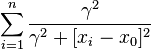 \sum _{{i=1}}^{n}{\frac  {\gamma ^{2}}{\gamma ^{2}+[x_{i}-x_{0}]^{2}}}