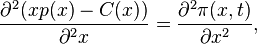 {\frac  {\partial ^{2}(xp(x)-C(x))}{\partial ^{2}x}}={\partial ^{2}\pi (x,t) \over \partial x^{2}},