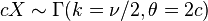 cX \sim {\Gamma}(k=\nu/2, \theta=2c)\,