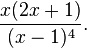 {\frac  {x(2x+1)}{(x-1)^{4}}}.