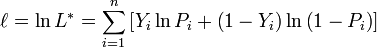 \ell =\ln L^{*}=\sum _{{i=1}}^{n}\left[Y_{i}\ln P_{i}+\left(1-Y_{i}\right)\ln \left(1-P_{i}\right)\right]