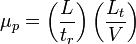 \mu _{p}=\left({\frac  {L}{t_{r}}}\right)\left({\frac  {L_{t}}{V}}\right)