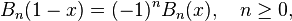 B_{n}(1-x)=(-1)^{n}B_{n}(x),\quad n\geq 0,