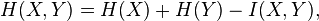 H(X,Y)=H(X)+H(Y)-I(X,Y),\,