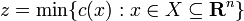 z=\min\{c(x):x\in X\subseteq {\mathbf  {R}}^{{n}}\}