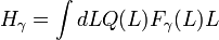 H_{\gamma }=\int dLQ(L)F_{\gamma }(L)L