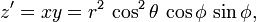 z'=xy=r^{2}\,\cos ^{2}\theta \,\cos \phi \,\sin \phi ,