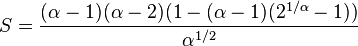 S={\frac  {(\alpha -1)(\alpha -2)(1-(\alpha -1)(2^{{1/\alpha }}-1))}{\alpha ^{{1/2}}}}