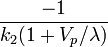 {\frac  {-1}{k_{2}(1+V_{p}/\lambda )}}