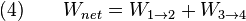 {\text{(4)}}\qquad W_{{net}}=W_{{1\to 2}}+W_{{3\to 4}}