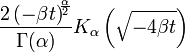 {\frac  {2\left(-\beta t\right)^{{\!\!{\frac  {\alpha }{2}}}}}{\Gamma (\alpha )}}K_{{\alpha }}\left({\sqrt  {-4\beta t}}\right)