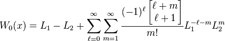 W_{{0}}(x)=L_{1}-L_{2}+\sum _{{\ell =0}}^{{\infty }}\sum _{{m=1}}^{{\infty }}{\frac  {(-1)^{{\ell }}\left[{\begin{matrix}\ell +m\\\ell +1\end{matrix}}\right]}{m!}}L_{1}^{{-\ell -m}}L_{2}^{{m}}