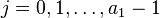 j=0,1,\ldots ,a_{1}-1