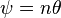 \psi =n\theta 