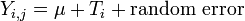 Y_{{i,j}}=\mu +T_{i}+{\mathrm  {random\ error}}