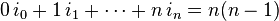 0\,i_{0}+1\,i_{1}+\cdots +n\,i_{n}=n(n-1)