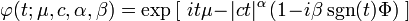 \varphi (t;\mu ,c,\alpha ,\beta )=\exp \left[~it\mu \!-\!|ct|^{\alpha }\,(1\!-\!i\beta \,{\textrm  {sgn}}(t)\Phi )~\right]