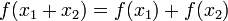 f(x_{1}+x_{2})=f(x_{1})+f(x_{2})\ 