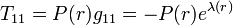 T_{{11}}=P(r)g_{{11}}=-P(r)e^{{\lambda (r)}}\;