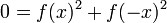 0=f(x)^{2}+f(-x)^{2}\,