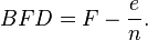 BFD=F-{e \over n}.