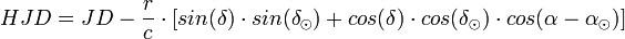 HJD=JD-{\frac  {r}{c}}\cdot [sin(\delta )\cdot sin(\delta _{{\odot }})+cos(\delta )\cdot cos(\delta _{{\odot }})\cdot cos(\alpha -\alpha _{{\odot }})]